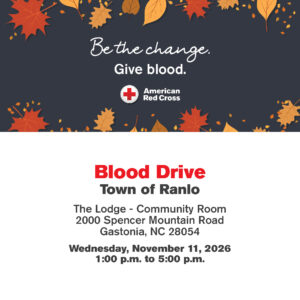 American Red Cross Blood Drive, Town of Ranlo, The Lodge, Wednesday November 11, 2026, 1:00 to 5:00 p.m.